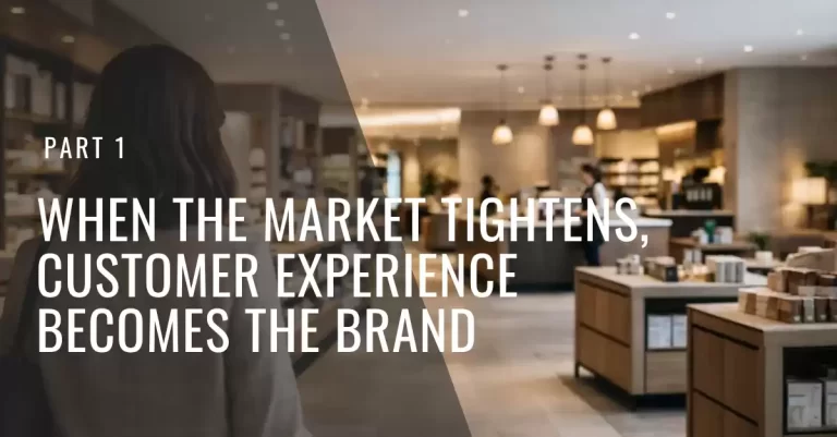 Promotional graphic featuring a modern retail store interior with the text "When the Market Tightens, Customer Experience Becomes the Brand" highlighting the importance of customer experience in retail environments.0. 00 0 0 + Promotional graphic featuring a modern retail store interior with the text "When the Market Tightens, Customer Experience Becomes the Brand" highlighting the importance of customer experience in retail environments.